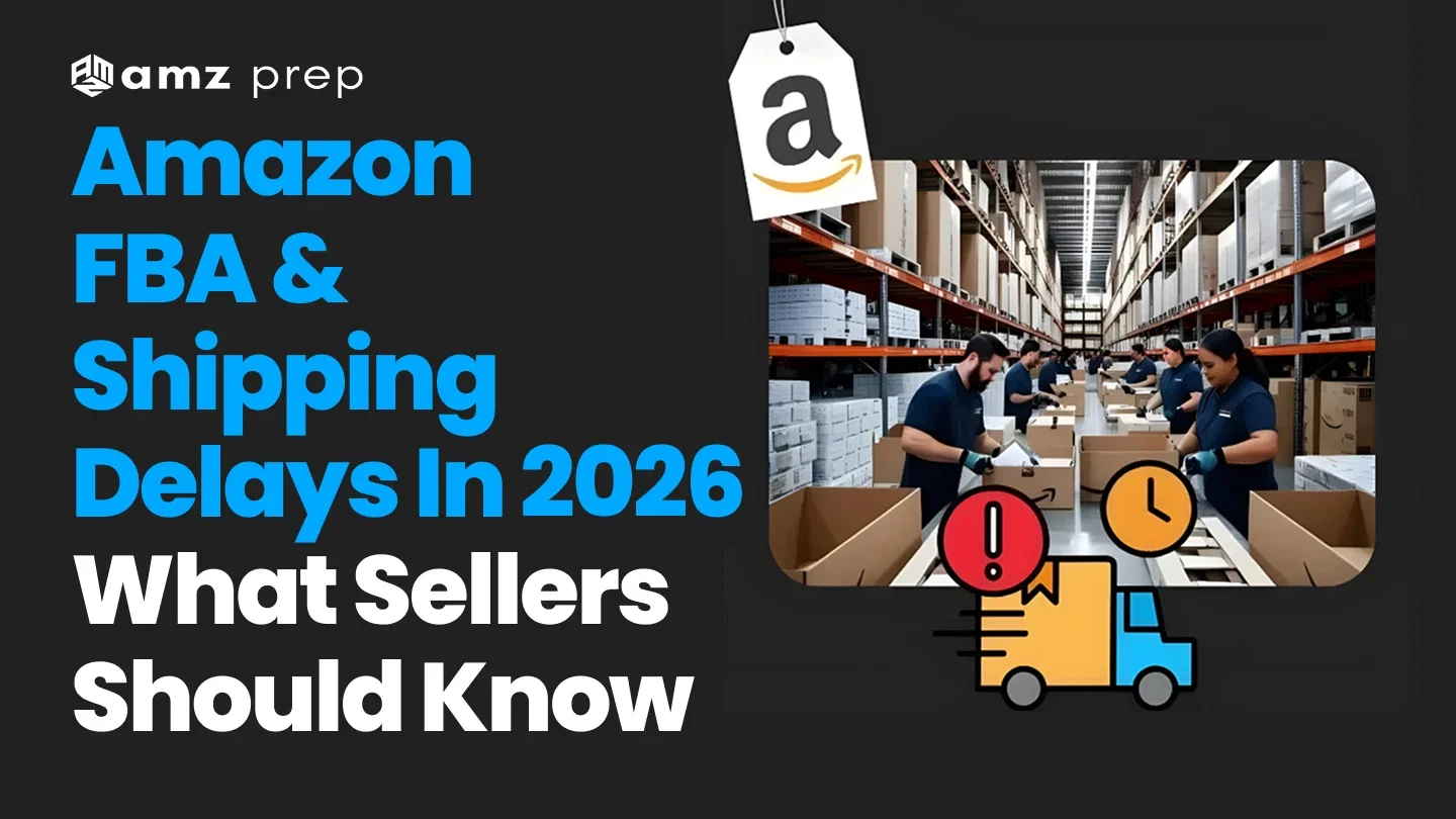 How Shipping Delays In 2026 Are Impacting Amazon FBA Sellers